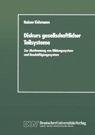 Knjiga Diskurs Gesellschaftlicher Teilsysteme Rainer Eichmann