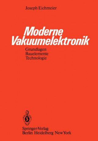 Kniha Moderne Vakuumelektronik J. Eichmeier