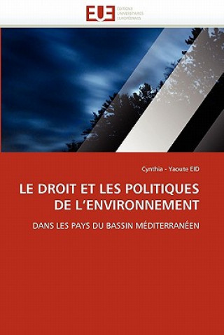 Книга Droit Et Les Politiques de l''environnement Cynthia-Yaoute Eid