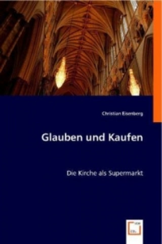Könyv Glauben und Kaufen Christian Eisenberg