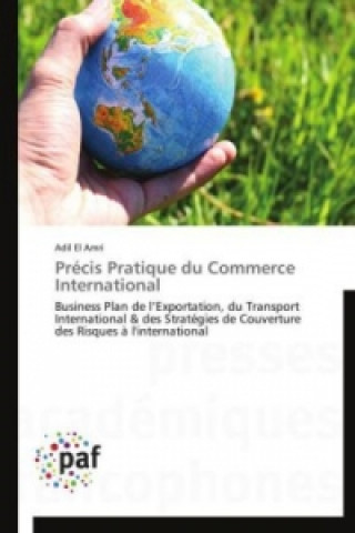 Carte Précis Pratique du Commerce International Adil El Amri