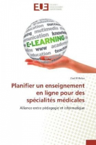 Könyv Planifier un enseignement en ligne pour des spécialités médicales Ziad El Balaa