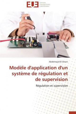 Kniha Mod le d'Application d'Un Syst me de R gulation Et de Supervision Abdelmajid El Gharri