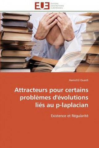 Kniha Attracteurs Pour Certains Probl mes d' volutions Li s Au P-Laplacian Hamid El Ouardi