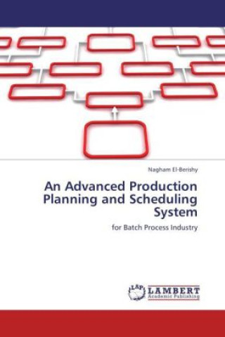 Kniha An Advanced Production Planning and Scheduling System Nagham El-Berishy