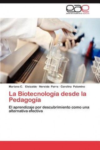 Carte Biotecnologia Desde La Pedagogia Mariana C. Eleizalde