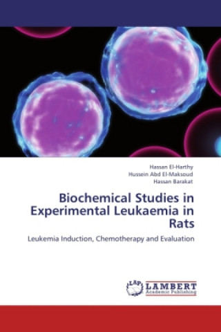 Livre Biochemical Studies in Experimental Leukaemia in Rats Hassan El-Harthy