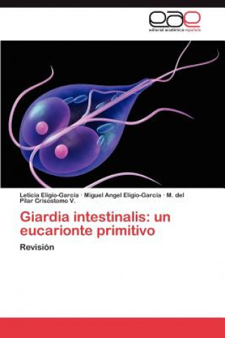 Könyv Giardia Intestinalis Leticia Eligio-García