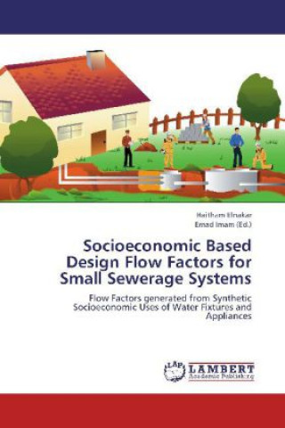 Książka Socioeconomic Based Design Flow Factors for Small Sewerage Systems Haitham Elnakar