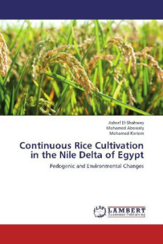 Książka Continuous Rice Cultivation in the Nile Delta of Egypt Ashraf El-Shahway