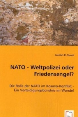 Książka NATO - Weltpolizei oder Friedensengel? Jamilah El-Shami