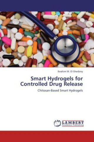 Könyv Smart Hydrogels for Controlled Drug Release Ibrahim M. El-Sherbiny