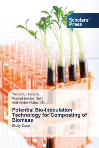 Kniha Potential Bio-Inoculation Technology for Composting of Biomass Yasser El-Tahlawy