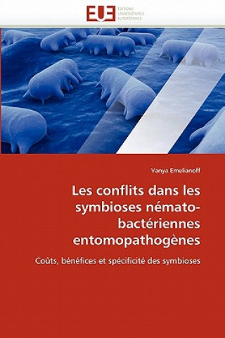 Buch Les conflits dans les symbioses nemato-bacteriennes entomopathogenes Vanya Emelianoff