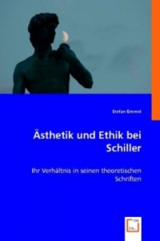 Książka Ästhetik und Ethik bei Schiller Stefan Emmel