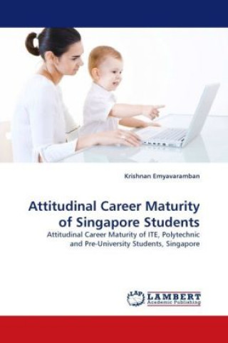 Book Attitudinal Career Maturity of Singapore Students Krishnan Emyavaramban