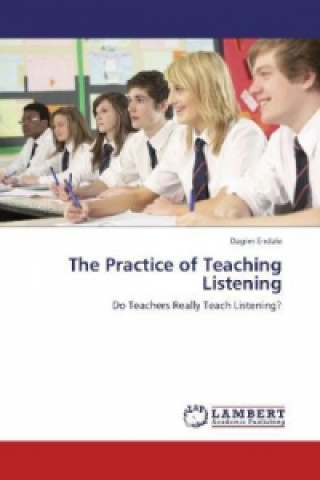 Könyv Practice of Teaching Listening Dagim Endale