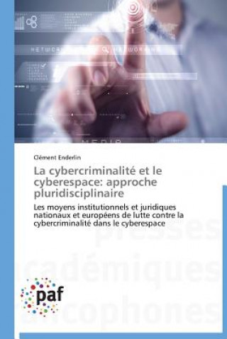 Könyv La Cybercriminalite Et Le Cyberespace Clément Enderlin
