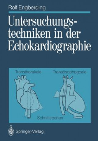 Carte Untersuchungstechniken in der Echokardiographie Rolf Engberding