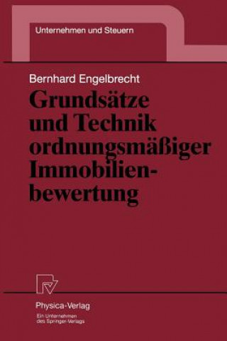 Kniha Grundsatze und Technik Ordnungsmassiger Immobilienbewertung Bernhard Engelbrecht