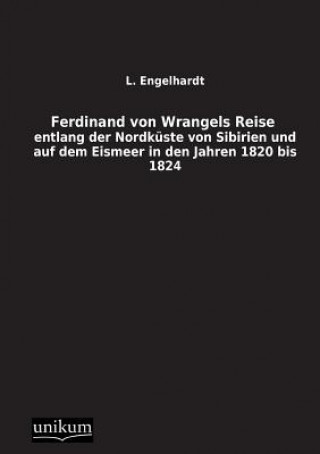Carte Ferdinand Von Wrangels Reise L. von Engelhardt