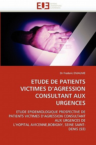 Kniha Etude de Patients Victimes d'Agression Consultant Aux Urgences Frederic Enjaume
