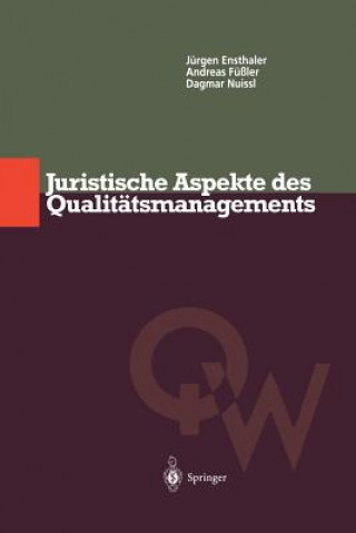 Kniha Juristische Aspekte Des Qualit tsmanagements Jürgen Ensthaler
