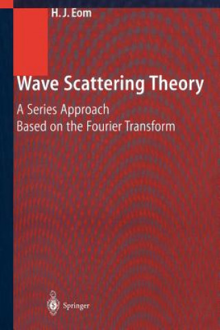 Książka Wave Scattering Theory Hyo J. Eom