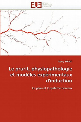 Kniha Le Prurit, Physiopathologie Et Mod les Exp rimentaux d''induction Romy Epiard