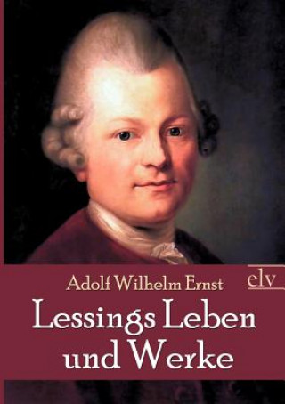 Kniha Lessings Leben und Werke Adolf W. Ernst