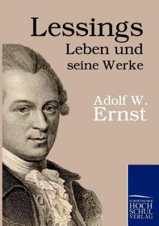 Kniha Lessings Leben Und Seine Werke Adolf W. Ernst