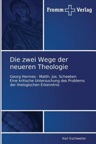 Knjiga zwei Wege der neueren Theologie Karl Eschweiler