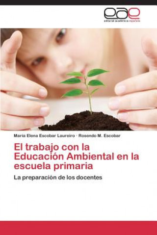 Knjiga trabajo con la Educacion Ambiental en la escuela primaria María Elena Escobar Laureiro