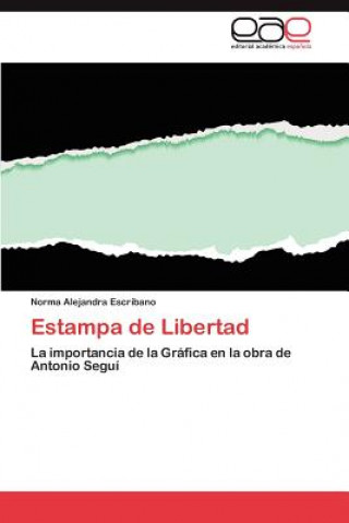 Kniha Estampa de Libertad Norma Alejandra Escribano