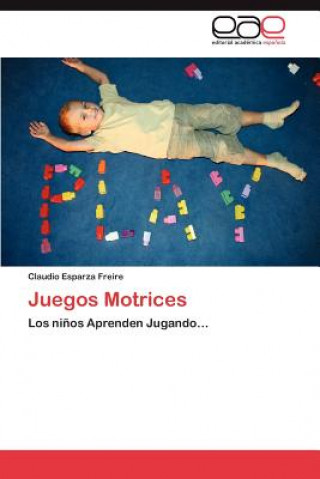 Buch Juegos Motrices Claudio Esparza Freire