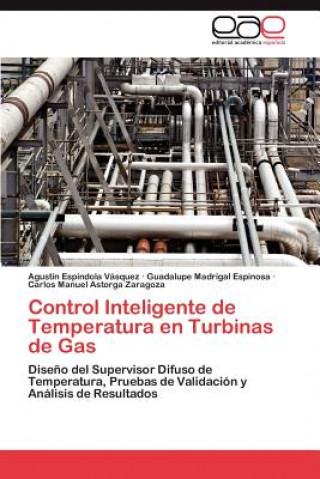 Könyv Control Inteligente de Temperatura En Turbinas de Gas Agustín Espíndola Vásquez