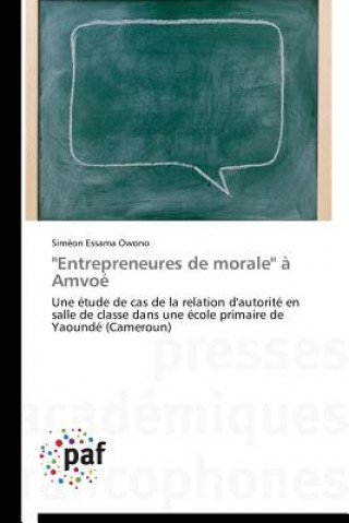 Kniha "entrepreneures de Morale" A Amvoe Siméon Essama Owono