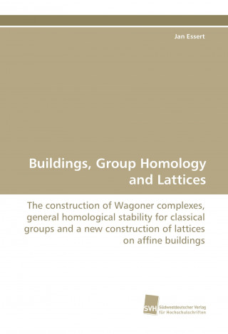 Kniha Buildings, Group Homology and Lattices Jan Essert