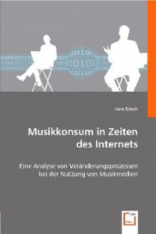 Könyv Musikkonsum in Zeiten des Internets Jana Essich