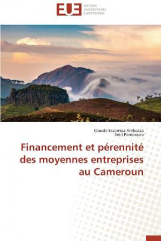 Kniha Financement et perennite des moyennes entreprises au cameroun Claude Essomba Ambassa