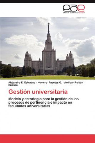 Könyv Gestion Universitaria Alejandro E. Estrabao