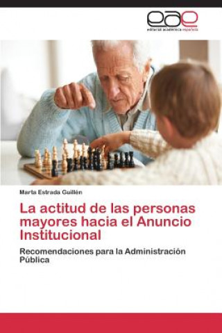 Kniha actitud de las personas mayores hacia el Anuncio Institucional Marta Estrada Guillén
