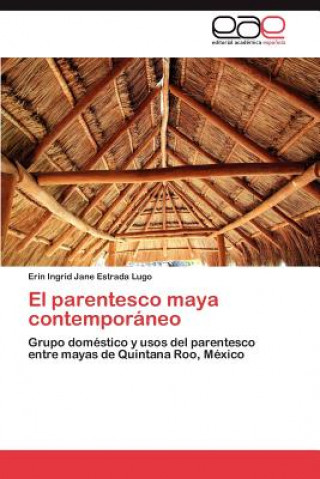 Книга parentesco maya contemporaneo Erin Ingrid Jane Estrada Lugo