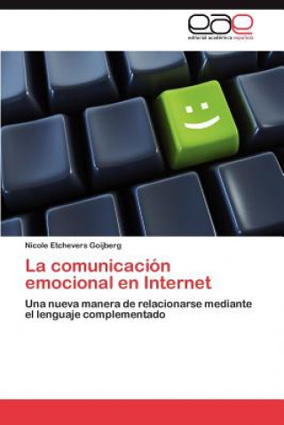 Kniha comunicacion emocional en Internet Nicole Etchevers Goijberg