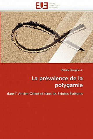 Könyv La Prevalence de La Polygamie Patrick Étoughé A.