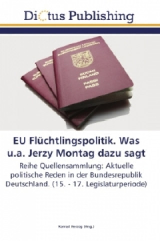 Libro EU Flüchtlingspolitik. Was u.a. Jerzy Montag dazu sagt Konrad Herzog