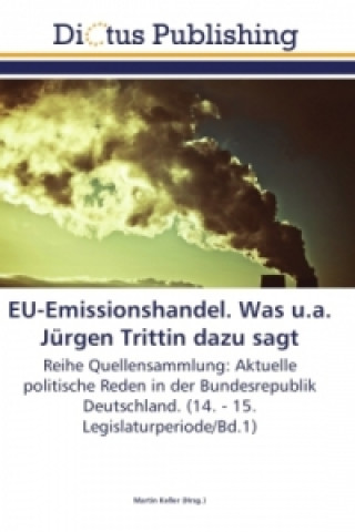 Libro EU-Emissionshandel. Was u.a. Jurgen Trittin dazu sagt Martin Keller