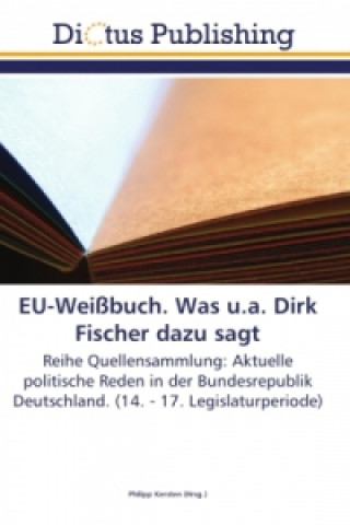 Carte EU-Weissbuch. Was u.a. Dirk Fischer dazu sagt Philipp Kersten