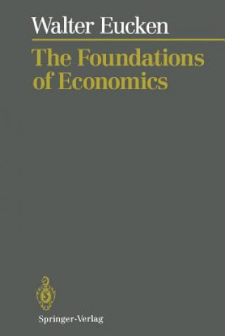 Kniha Foundations of Economics Walter Eucken