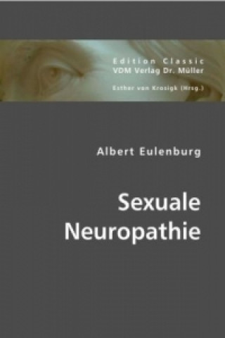 Kniha Sexuale Neuropathie Albert Eulenburg